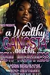 A Wealthy Gangsta...