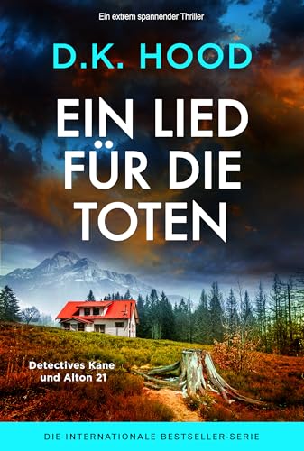 Ein Lied für die Toten: Ein extrem spannender Thriller (Detectives Kane und Alton 21) (German Edition)