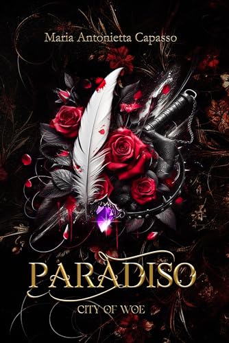 Paradiso (City of Woe Series: Divina Commedia - dark mafia retelling Vol. 3) (Italian Edition)