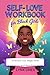 SELF-LOVE WORKBOOK FOR BLAC...
