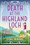 Death at the Highland Loch by Lydia Travers