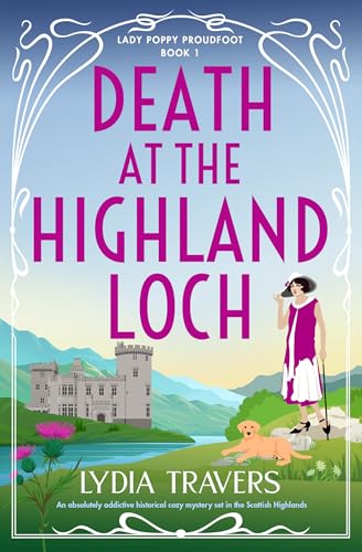 Death at the Highland Loch (Lady Poppy Proudfoot #1)