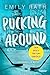 Pucking Around: Roman | Die internationale TikTok-Sensation auf Deutsch! (Die Jacksonville Rays 1) (German Edition)
