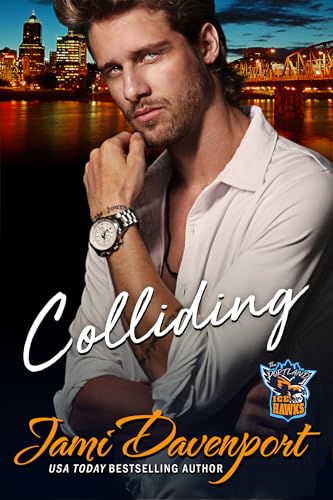 Colliding: A Fresh Start Hockey Romance (Portland Icehawks Book 8)