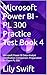 Microsoft Power BI - PL 300 Practice Test Book 4 by Lily Swift