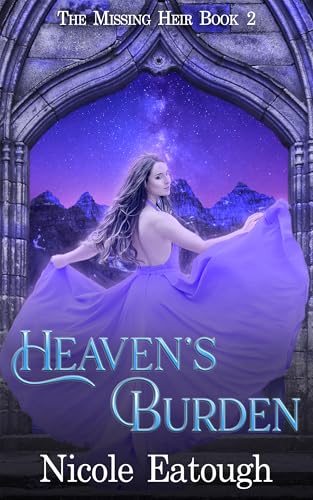Heaven's Burden (The Missing Heir, #2)