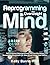 Reprogramming The Overweight Mind™: THE Emotional Reprogramming and Gut Microbiota Remodeling Benchmark for Disordered Eating (2nd Edition)