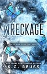 Wreckage by K.G. Reuss Wreckage by K.G. Reuss