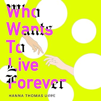 Who Wants to Live Forever: A BBC Radio 2 Book Club Pick