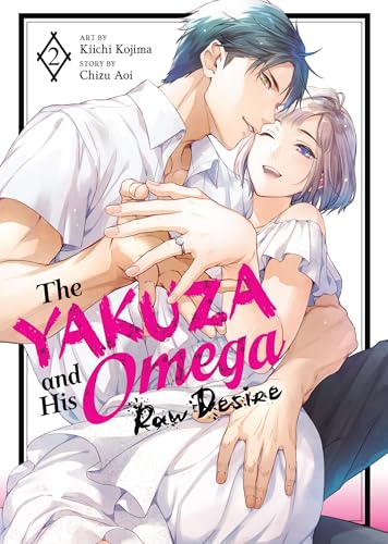 The Yakuza and His Omega: Raw Desire Vol. 2 (Kindle Edition)