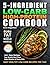 5-Ingredient Low-Carb High-Protein Cookbook: Easy Healthy Low-Carb Diet Recipes For Two (5-Ingredient Cookbooks For Two)