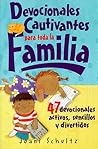 Devocionales Cautivantes Para Toda La Familia Devocionales Cautivantes Para Toda La Familia