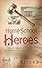 Home School Heroes: The Str...