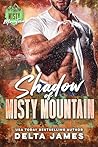 Shadow of Misty Mountain by Delta James