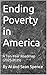 Ending Poverty in America: ...