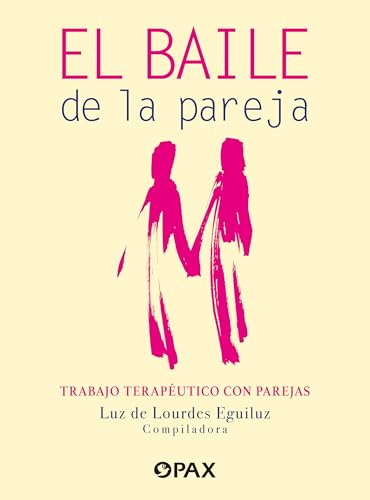 El baile de la pareja. Trabajo terapéutico con parejas (Spanish Edition)