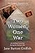 Two Women, One War: An Unli...