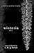 wisteria, vol. I (wisteria ...