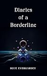 Diaries of a Borderline