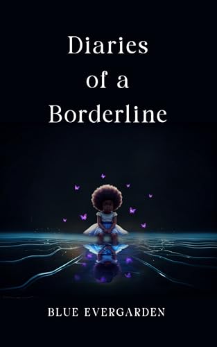 Diaries of a Borderline (Kindle Edition)