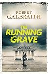 The Running Grave - Ajal Memburu by Robert Galbraith