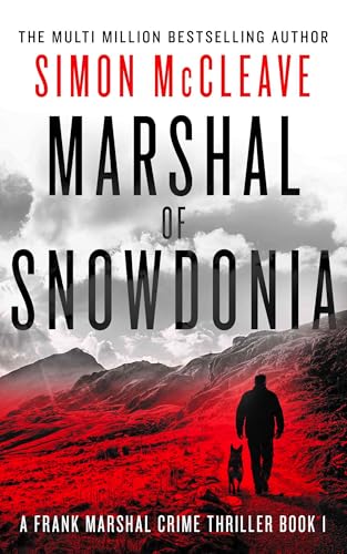 Marshal of Snowdonia (Marshal of Snowdonia #1)