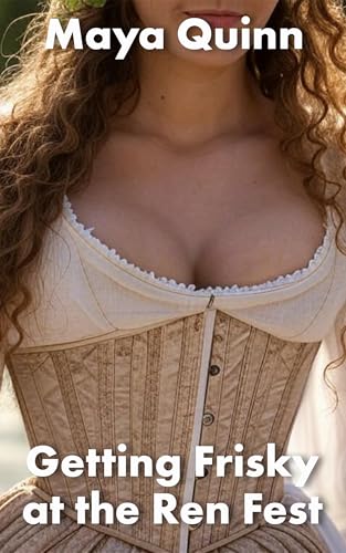Getting Frisky at the Ren Fest: An Exhibitionist WLW Short (The Topless Lifeguard Book 6)