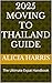 2025 Moving to Thailand Guide by Alicia Harris