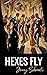 Hexes Fly (Caldryn Parliament #2)