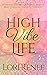 High Vibe Life : 30 Days to Add More Romance, Magic & Main Character Energy to Your Life!
