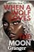 When a Wolf Loves the Moon ...