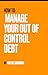 Manage Your Out of Control ...