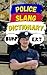 Police Slang Dictionary: A ...