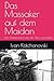 Das Massaker auf dem Maidan by Dr. Ivan Katchanovski