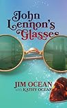 John Lennon's Glasses by Jim Ocean