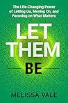 Let Them Be: The ...
