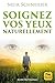 Soignez vos yeux naturellem...