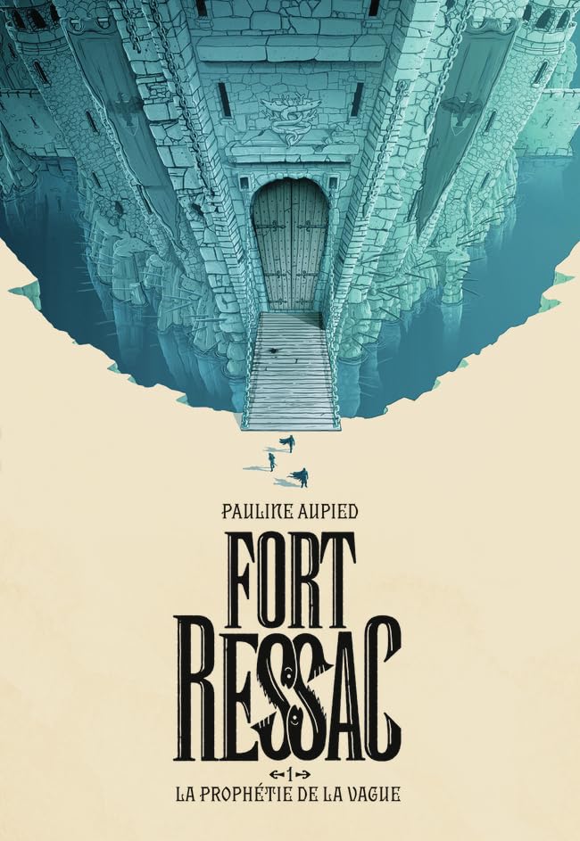 Fort Ressac: La prophétie de la vague (1)