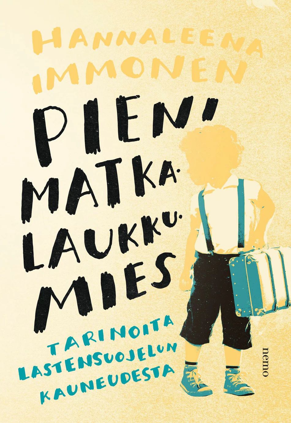 Pieni matkalaukkumies - Tarinoita lastensuojelun kauneudesta (Hardcover)