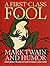 A First-Class Fool: Mark Twain and Humor, Featuring the Collection of Susan Jaffe Tane