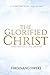 THE GLORIFIED CHRIST by Ferdinand Nweke