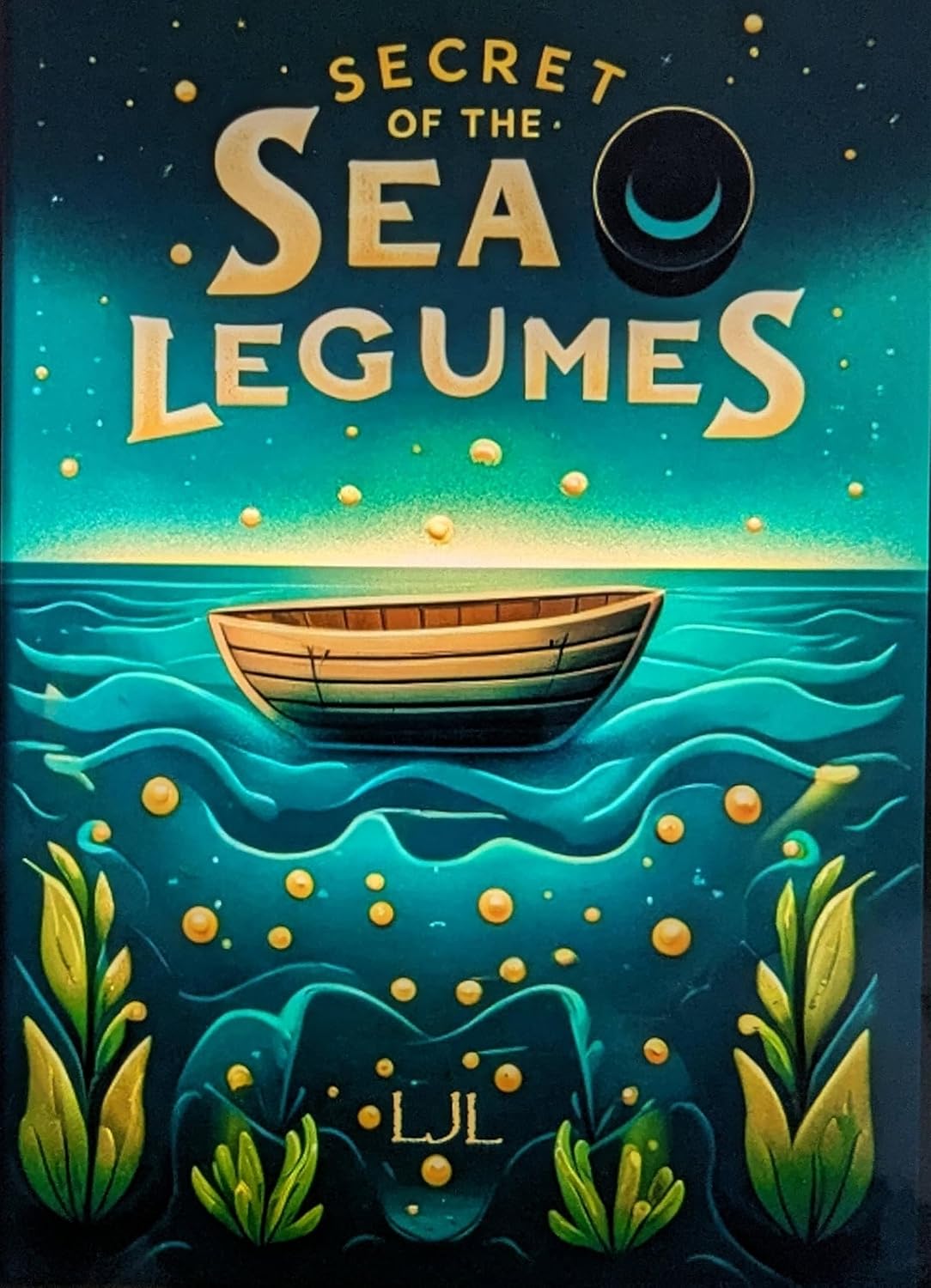 Secret of the Sea Legumes (Sea Legumes Saga, #1)