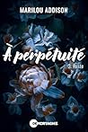 À perpétuité Tome...