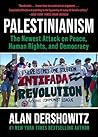 Palestinianism: The Newest Attack on Peace, Human Rights, and Democracy