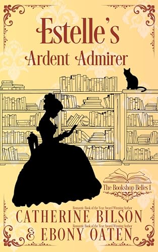 Estelle's Ardent Admirer (The Bookshop Belles #1)