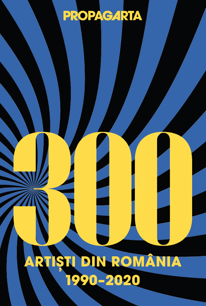 300 ARTIȘTI ROMÂNI 1990-2020 (Hardcover)