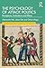 The Psychology of Attack Politics by Alessandro Nai