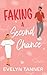 Faking a Second Chance: A B...