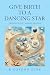 Give Birth to a Dancing Sta...