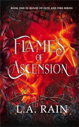 Flames of Ascension (Blood of Fate and Fire Book 1)